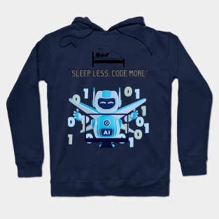 "Sleep Less, Code More" Hoodie